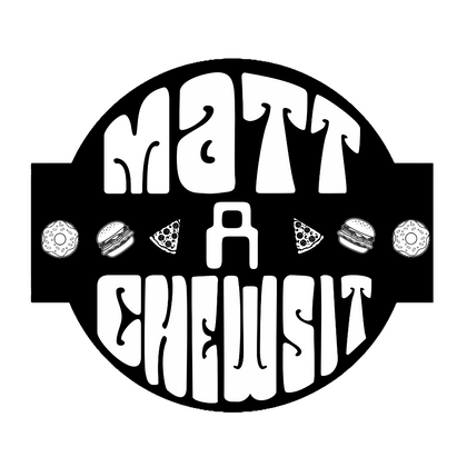 Matt a Chews It